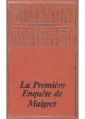 Georges Simenon - La premiere enquete de Maigret