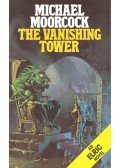 Moorcock, Michael - The Vanishing Tower
