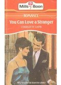 Lamb, Charlotte - You Can Love a Stranger