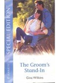 Wilkins, Gina - The Groom's Stand-In