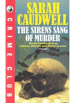 CAUDWELL, SARAH - The Sirens Sang of Murder, null 1990 antikvár könyv