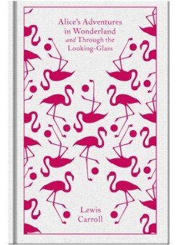Lewis Carroll - Alice's Adventures in Wonderland and Through the Looking Glass Lewis Carroll - Alice's Adventures in Wonderland and Through the Looking Glass, null 2010 antikvár könyv