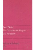 Weiss, Peter - Der Schatten des Körpers des Kutschers