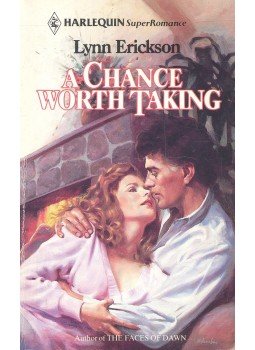 ERICKSON, LYNN - A Chance Worth Taking ERICKSON, LYNN - A Chance Worth Taking, null 1986 antikvár könyv