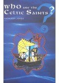 JONES, KATHLEEN - Who Are the Celtic Saints?