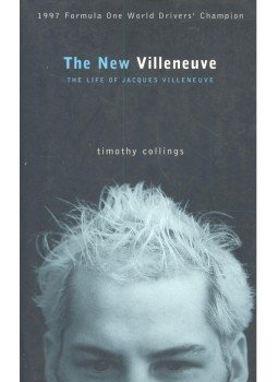 COLLINGS, TIMOTHY - The New Villeneuve – The Life of Jacques Villeneuve, null 1998 antikvár könyv