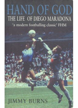 Burns, Jimmy - Hand of God – The Life of Diego Maradona, null 2002 antikvár könyv