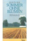 LINK, ALMUTH - Sommer ohne Blumen