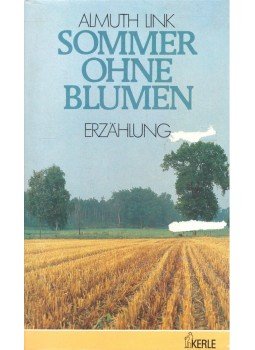 LINK, ALMUTH - Sommer ohne Blumen LINK, ALMUTH - Sommer ohne Blumen, null 1981 antikvár könyv
