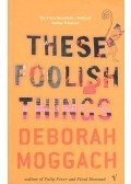 Moggach, Deborah - These Foolish Things