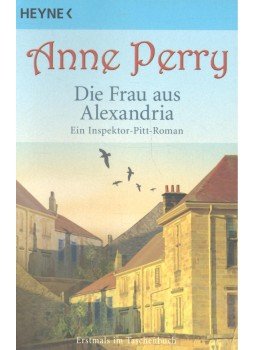 Perry, Anne - Die Frau aus Alexandria Perry, Anne - Die Frau aus Alexandria, null 2005 antikvár könyv