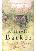 BARKER, RAFFAELLA - Come and Tell me Some Lies