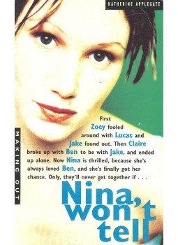Katherine Applegate - Nina Won't Tell Katherine Applegate - Nina Won't Tell, null 1994 antikvár könyv