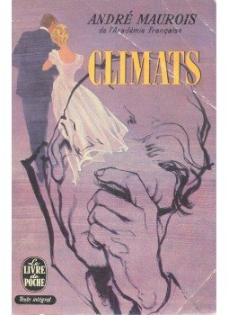 André Maurois - Climats André Maurois - Climats, Paris 1972 antikvár könyv