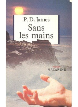 JAMES, P.D. - Sans les mains JAMES, P.D. - Sans les mains, null 1987 antikvár könyv