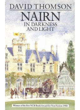 THOMSON, DAVID - Nairn in Darkness and Light THOMSON, DAVID - Nairn in Darkness and Light, London 1988 antikvár könyv