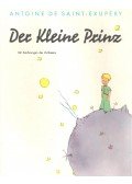 Saint-Exupéry, Antoine de - Der Kleine Prinz