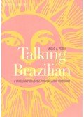 PERINI, MARIO A. - Talking Brazilian – A Brazilian Portuguese Pronunciation Workbook