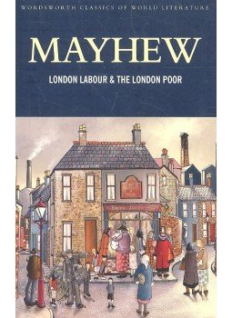 MAYHEW, HENRY - London Labour and the London Poor MAYHEW, HENRY - London Labour and the London Poor, null 2008 antikvár könyv