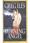Greg Iles - Turning Angel
