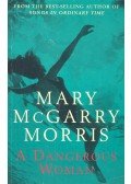 McGARRY MORRIS, MARY - A Dangerous Woman