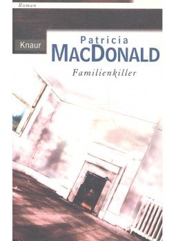 Patricia MacDonald - Familienkiller Patricia MacDonald - Familienkiller, null 2003 antikvár könyv