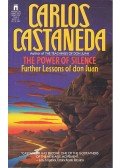 Castaneda, Carlos - The Power of Silence