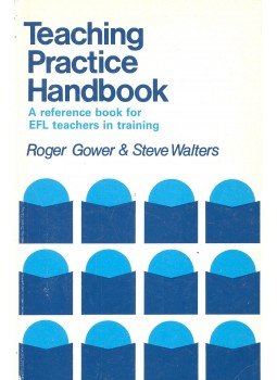 GOWER, ROGER – WALTERS, STEVE - Teaching Practice Handbook – A Reference Book for EFL Teachers in Training GOWER, ROGER – WALTERS, STEVE - Teaching Practice Handbook – A Reference Book for EFL Teachers in Training, null 1981 antikvár könyv
