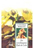 WRIGHT, CYTHIA - Die verschlungenen Pfade der Liebe