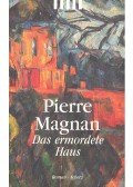 Magnan, Pierre - Das ermordete Haus