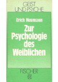 Neumann, Erich - Zur Psychologie des Weiblichen