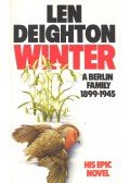 LEN DEIGHTON - Winter – A Berlin Family 1899-1945