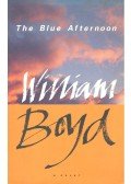 WILLIAM BOYD - The Blue Afternoon