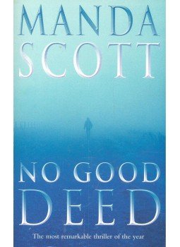 Manda Scott - No Good Deed Manda Scott - No Good Deed, null 2001 antikvár könyv