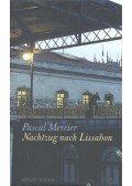 Mercier, Pascal - Nachtzug nach Lissabon