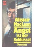 Alistair MacLean - Angst ist der Schlüssel