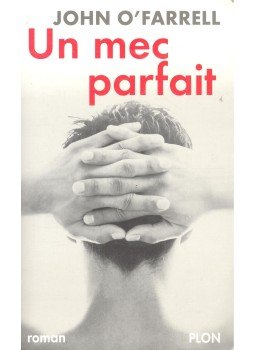 John O'Farrell - Un mec parfait John O'Farrell - Un mec parfait, null 2001 antikvár könyv