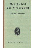 KAMMERER, PAUL - Das Rätsel der Vererbung – Grundlagen der allgemeinen Vererbungslehre