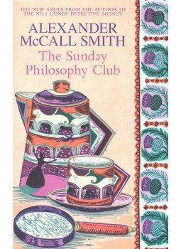 McCall Smith, Alexander - The Sunday Philosophy Club McCall Smith, Alexander - The Sunday Philosophy Club, 1988 antikvár könyv