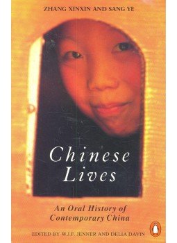 XINXIN, ZHANG – YE, SANG - Chinese Lives: An Oral History of Contemporary China, null 1989 antikvár könyv