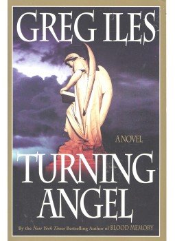 Greg Iles - Turning Angel Greg Iles - Turning Angel, null 2006 antikvár könyv