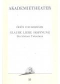 Ödön von Horváth - Glaube Liebe Hoffnung