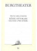 Grillparzer, Franz - König Ottokars Glück und Ende
