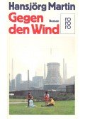 MARTIN, HANSJÖRG - Gegen den Wind