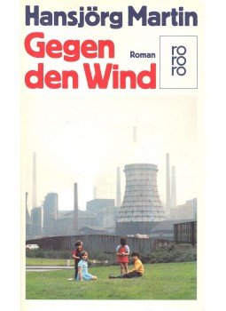 MARTIN, HANSJÖRG - Gegen den Wind MARTIN, HANSJÖRG - Gegen den Wind, null 1987 antikvár könyv