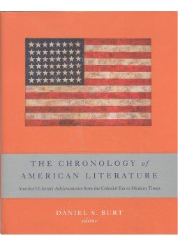 BURT, DANIEL S, (editor) - The Chronology of American Literature – America's Literary Archivements from the Colonial Era to Modern Times, null 2004 antikvár könyv