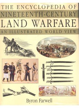 FARWELL, BYRON - The Encyclopedia of Nineteenth-Century Land Warfare – An Illustrated World View, null 2001 antikvár könyv