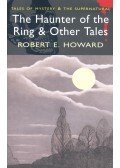 Howard, Robert E. - The Haunter of the Ring and Other Tales