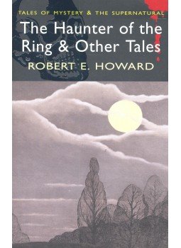 Howard, Robert E. - The Haunter of the Ring and Other Tales, null 2008 antikvár könyv