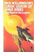 WILLIAMSON, JACK - One Against the Legion
